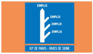 Les routes de l'emploi : forum stages, alternance et 1er emploi pour construire son avenir professionnel @ IUT de Paris - Rives de Seine