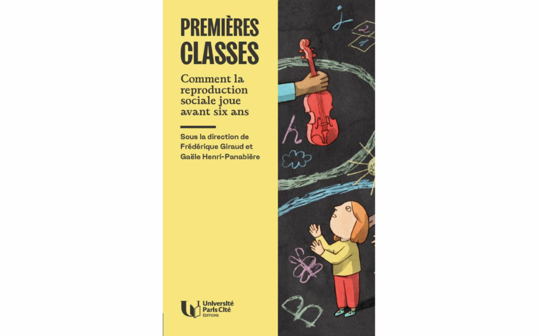 Premières classes. Comment la reproduction sociale joue avant six ans ?